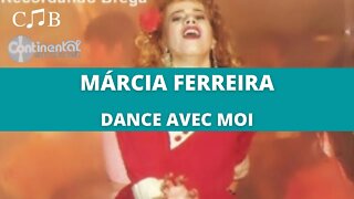 Márcia Ferreira - Dance Avec Moi