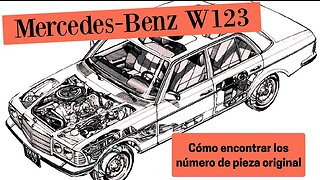 Mercedes Benz W123 - Cómo encontrar número pieza original y encontrar los precios mas bajo tutorial