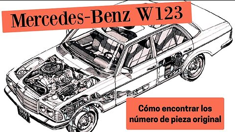 Mercedes Benz W123 - Cómo encontrar número pieza original y encontrar los precios mas bajo tutorial