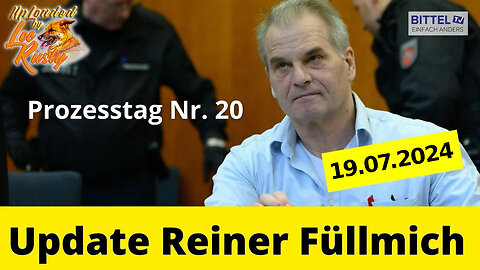 BittelTV: Update Reiner Füllmich Prozesstag 20 & Blitznews | 19.07.2024