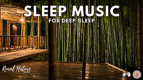 Soothing Sleep Music for Deep Rest and Relaxation / Sleep Music / Deep Sleep