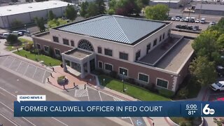 Trial for former Caldwell Police Officer begins in federal court
