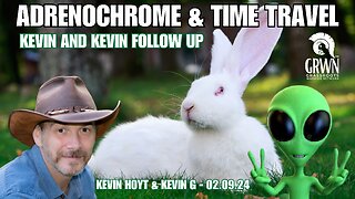 Kevin G: Talk of experience with adrenochrome, time travel and being watched since birth