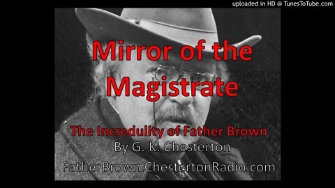 Mirror of the Magistrate - Incredulity of Fr. Brown - G.K. Chesterton