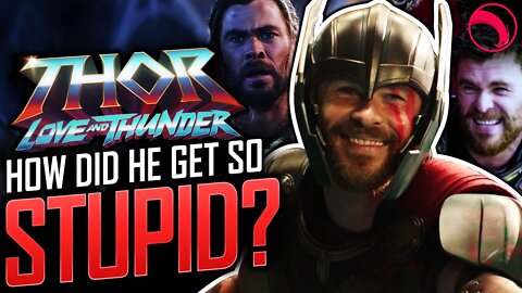 HOW DID THOR GET SO STUPID? - Thor Love and Thunder (2022) | THEORY REACTION