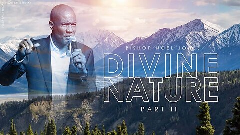 BISHOP NOEL JONES - DIVINE NATURE PART II