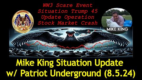 Mike King & Patriot Underground: WW3 Scare Event Situation Trump 45 Update Operation Stock Market Crash!
