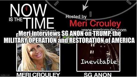 MERI INTERVIEWS SG ANON ON TRUMP, THE MILITARY OPERATIONS AND RESTORATION OF AMERICA!