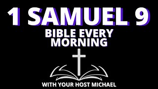 1 SAMUEL 9 - BIBLE EVERY MORNING