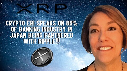 Crypto Eri On 80% Of Japanese Banks Being Partnered With Ripple XRP