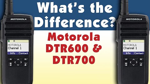 Difference Between the Motorola DTR600 and DTR700 digital radios