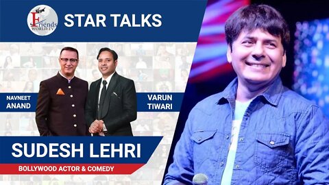 Sudesh Lehri Bollywood Actor & Comedy Artist In Conversation with Navneet Anand & Varun Tiwari