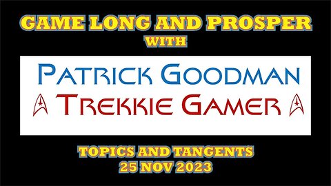 Gaming From the Shadows to the Stars - Topics and Tangents - 30 Nov 2023