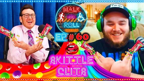 Skittle Clits | Walk And Roll Podcast #60