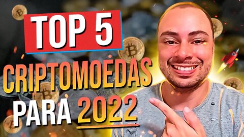 5 CRIPTOMOEDAS PARA 2022 - Investindo nas Mais PROMISSORAS