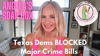 Texas Dems BLOCKED Major Crime Bills