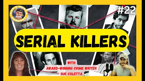 A Discussion About Serial Killers - with Award-Winning Crime Writer Sue Coletta | Ep.22