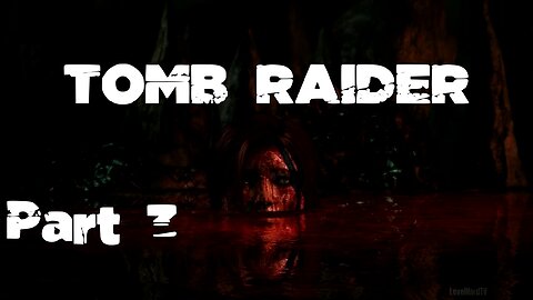 Tomb Raider Gameplay Walkthrough | Part 3 | Hard Mode | No Commentary