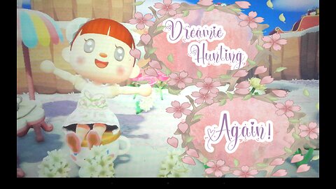 Dreamie Hunting! | Animal Crossing New Horizons #25