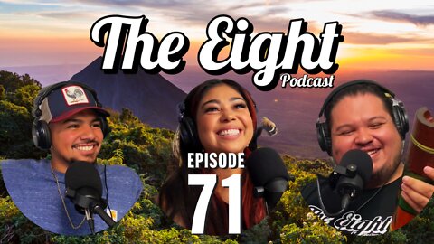 From El Salvador With Love | EP. 71 The Eight