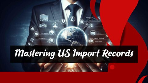 Navigating Import Regulations: Key Record-Keeping Mandates for US Importers
