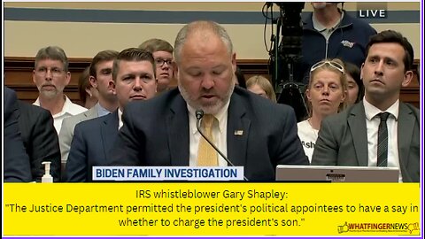 IRS whistleblower Gary Shapley: "The Justice Department permitted