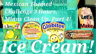 Mexican Themed Challenge 3 Hours, Minus Clean Up, 1 Hour And 20 Minutes Part 4!