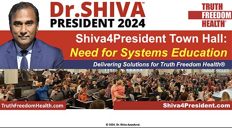 Dr.SHIVA™ LIVE: Shiva4President.com Town Hall: Need for Systems Education
