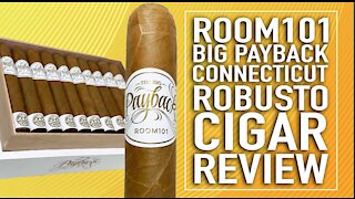 Room101 Big Payback Connecticut Cigar Review