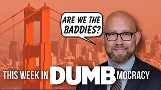 This Week in DUMBmocracy: NOT SO GOLDEN! San Francisco Realizing How "Going Woke" RUINED Their City!