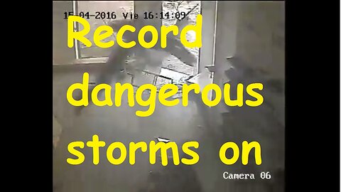 Record dangerous storms on camera