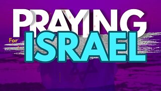 Praying for Israel!