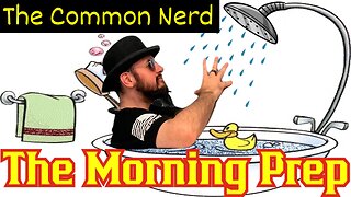 Morning Prep W/ The Common Nerd! Daily Pop Culture News, Prep, and Rants!