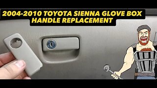 2004- 2010 TOYOTA SIENNA GLOVE BOX HANDLE / LEVER REPLACEMENT