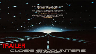 CLOSE ENCOUNTERS OF THE THIRD KIND - OFFICIAL TRAILER - 1977