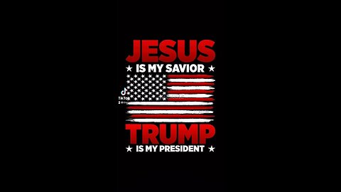 Jesus is My Savior & Trump Is My President