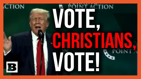 Trump Stumps for Christians: Promises Things Will Be So Good They Won't Have to Vote Next Time