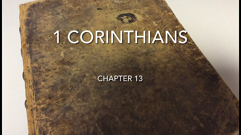 1 Corinthians (Chapter 13) Love