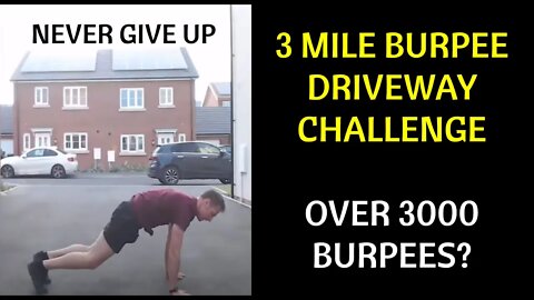 3 miles/4000 Burpee Challenge around my driveway| British Army Fitness