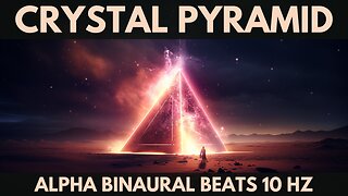 1 Hour of Relaxing Music for Stress Relief with the crystal pyramid, Alpha Binaural Beats 10 Hz