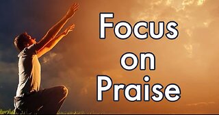 Focus on Praise