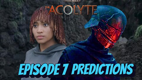 The Acolyte Episode 7 l Predictions l Qimir, Sol, Osha, Mae & More