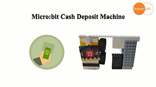 micro:bit + Toy - Cash Deposit Machine