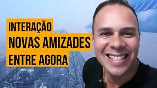 #Live-6 | Interação com os amigos e novas amizades