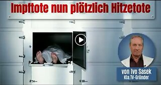 💉 Impftote nun plötzlich Hitzetote 🌡 (von Kla.TV-Gründer Ivo Sasek)