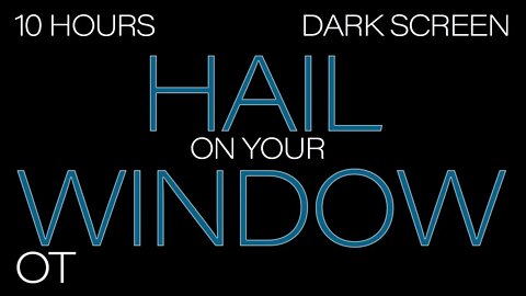 FALL ASLEEP FAST | The Sound of Hail on Your Window | Relax | Study | Sleep | Dark Screen | 10 Hours