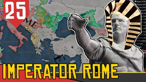 Mais de 100 de EXPANSÃO AGRESSIVA! - Imperator Rome Egito #25 [Gameplay PT-BR]