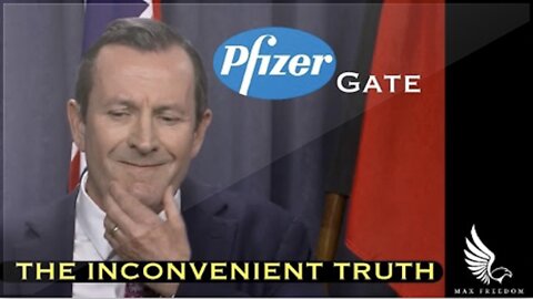 Pfizer GATE- THE INCONVENIENT TRUTH - Featuring Mark McGowan