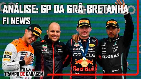 F1: GP DA GRÃ-BRETANHA - Análise / F1 News