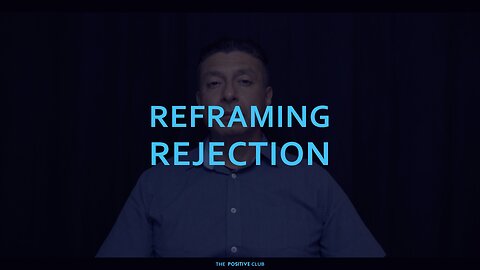 REFRAMING REJECTION